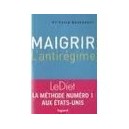 Maigrir , L'antiregime - David Benchetrit