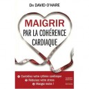 Maigrir Par La Coherence Cardiaque - David O'hare