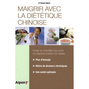 Maigrir Avec La Dietetique Chinoise - Robert Allard
