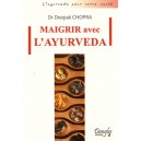 Maigrir Avec L'ayurveda - Deepak Chopra