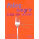 Ados, Maigrir Sans Se Priver - Bernard Wojtalik