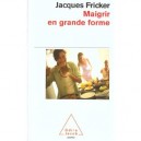 Maigrir En Grande Forme - Jacques Fricker