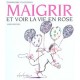 Maigrir Et Voir La Vie En Rose - Dominique Glocheux