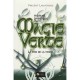 Manuel Pratique De Magie Verte , La Voie De La Terre - Vincent Lauvergne