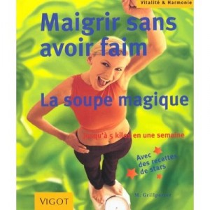 Maigrir Sans Avoir Faim , La Soupe Magique - Franz Grillparzer