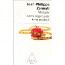 Maigrir Sans Regrossir , Est-ce Possible ? - Jean-philippe Zermati