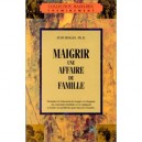 Maigrir Une Affaire De Famille - Hollis