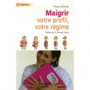 Maigrir, Votre Profil, Votre Regime - Delville Editions