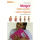 Maigrir, Votre Profil, Votre Regime - Delville Editions
