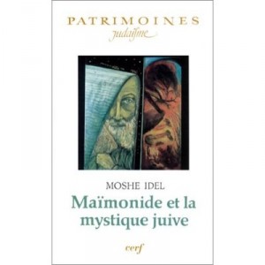 Maimonide Et La Mystique Juive - Moshe Idel