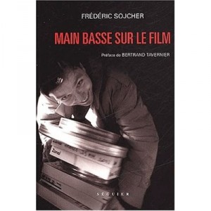 Main Basse Sur Le Film - Frederic Sojeher
