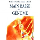 Main Basse Sur Le Genome - Frederic Dardel , Renaud Leblond