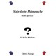 Main Droite, Main Gauche, Quelle Difference ? - Michel Bolechette