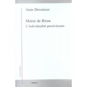 Maine De Biran , L'individualite Perseverante - Anne Devarieux