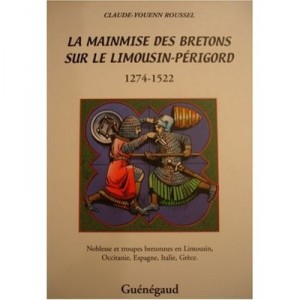 Mainmise Des Bretons Sur Le Limousin.... - Roussel Claude Youen