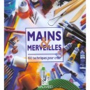 Mains Et Merveilles - Collectif