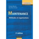 Maintenance , Methodes Et Organisations (3e Edition) - Monchy ,vernier