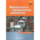 Maintenance Des Equipements Industriels , Bep, Bac Pro , Livre De L'eleve - P Ponson , L Pigeyre , A Georjon