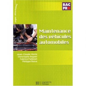 Maintenance Des Vehicules Automobiles , Bac Pro , Livre De L'eleve - Morin , Pallenot , Ruivo