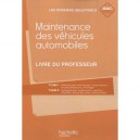 Maintenance Des Vehicules Automobiles T.1 Et T.2 , Bac Professionnel , Livre Du Professeur (edition 2010) - Morin , Orgaer , Dj