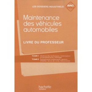 Maintenance Des Vehicules Automobiles T.1 Et T.2 , Bac Professionnel , Livre Du Professeur (edition 2010) - Morin , Orgaer , Dj
