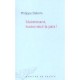 Maintenant, Foutez-moi La Paix! - Philippe Delerm