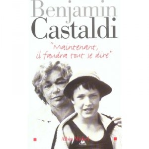Maintenant, Il Faudra Tout Se Dire - Benjamin Castaldi