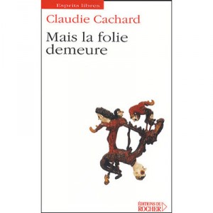 But House Madness - Claudie Cachard