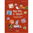 Mais Non, Je Blogue ! Le Petit Guide Des Jeunes Blogueurs Pour Bloguer Vite - Astrid De Roquemaurel , Delphine Vaufrey