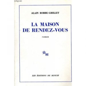 Maison De Rendez Vous - Alain Robbe-Grillet