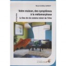 Votre Maison , Des Symptomes A La Metamorphose - Gandy