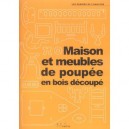 Maison Et Meubles De Poupee En Bois Decoupe - Collectif