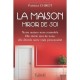 La Maison, Miroir De Soi - Patricia Chirot
