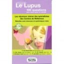 Le Lupus , En 100 Questions Pour Mieux Gerer La Maladie - Zahir Amoura , Eric Hachulla , Veronique Le Guern ,jean Sibilia