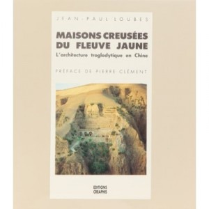 Maisons Creusees Du Fleuve Jaune - Loubes