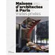 Maisons D'architectes A Paris - Pierre-olivier Deschamps