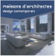 Maisons D'architectes , Design Contemporain - Collectif
