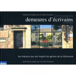 Intrigantes Demeures D'ecrivains - Collectif