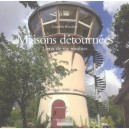 Maisons Detournees , Lieux De Vie Insolites - Laurent Boudier