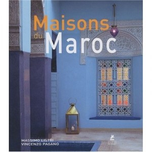 Maisons Du Maroc - Massimo Listri , Vincenzo Pagano