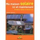 Ma Maison Solaire , Ici Et Maintenant (ma) - Lequenne