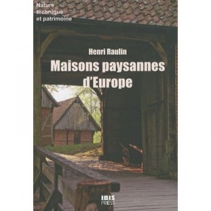 Maisons Paysannes D'europe - Henri Raulin