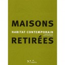 Maisons Retirees , Habitat Contemporain - Alejandro Bahamon