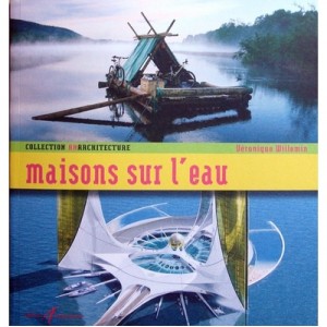 Maisons Sur L'eau - Veronique Willemin