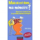 Mais Ou Est Donc... Ma Memoire ? - Alain Lieury