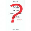 Mais Ou Est Donc Passe Lionel ? - Tacite