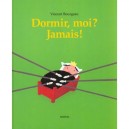 Dormir, Moi ? Jamais - Vincent Bourgeau