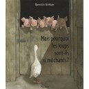 Mais Pourquoi Les Loups Sont-ils Si Mechants ? - Quentin Greban