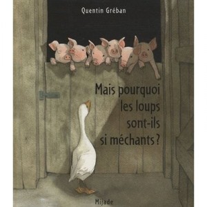 Mais Pourquoi Les Loups Sont-ils Si Mechants ? - Quentin Greban