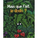 Mais Que Fait Le Dodo ? - Ecormier ,millet
